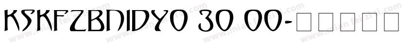 KSKFZBNIDY0 30 00字体转换